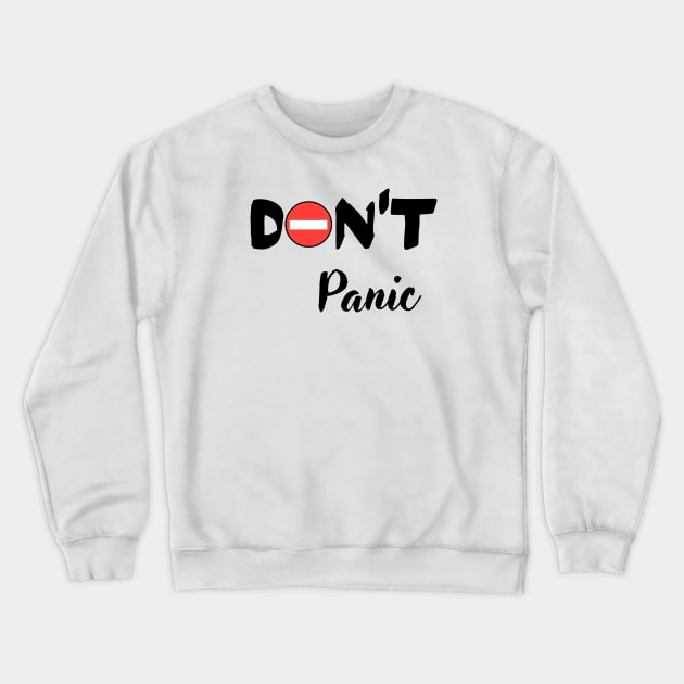 Don´t panic Crewneck Sweatshirt by WordsGames